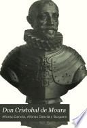Don Cristobal de Moura, primer Marqués de Castel Rodrigo (1538-1613)