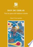 Don de errar. Tras los pasos del traductor errante