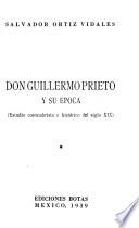 Don Guillermo Prieto y su época