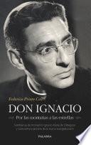 Don Ignacio. Por las montañas a las estrellas