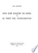 Don José Joaquin de Mora y el Perú del ochocientos