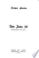 Don Juan 38 [i.e. treinta y ocho]