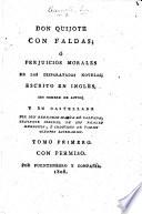 Don Quijote con Faldas; ó Perjuicios morales de las disparatadas novelas. Escrito en inglés [by Charlotte Lennox] ... y en castellano por D. B. M. de Calzada