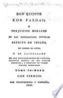 Don Quijote con faldas, ó Perjuicios morales de las disparatadas novelas ; escrito en inglés, sin nombre de autor ; y en castellano