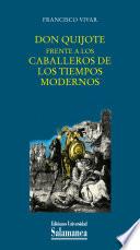 Don Quijote frente a los caballeros de los tiempos modernos