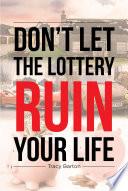 Don't Let the Lottery Ruin Your Life