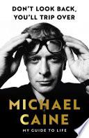 Don't Look Back, You'll Trip Over