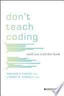 Don't Teach Coding