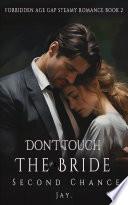 Don't Touch The Bride