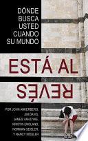 ¿Dónde Buscar Cuando Su Mundo Está Al Revés?