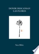 Donde descansan las flores