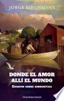 Donde el amor, allí el mundo