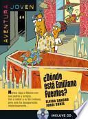 Donde esta emiliano fuente? Per le Scuole superiori. Con CD Audio