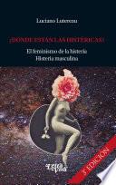 ¿Dónde están las histéricas?