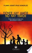 Donde hay amor, no hay temor