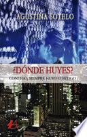 ¿Dónde huyes?