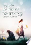 Donde las flores no mueren