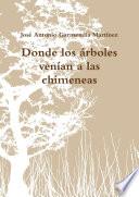 Donde los árboles venían a las chimeneas