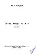 Donde nacen los ríos