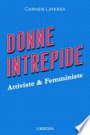 Donne Intrepide - Vol. 4 Attiviste & Femministe