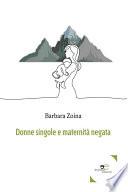Donne Singole e Maternità Negata