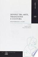 Donne tra arte, tradizione e cultura