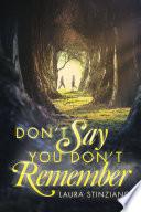 Don’t Say You Don’t Remember