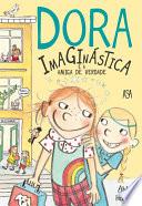 Dora Imaginástica e a Amiga de Verdade