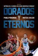 Dorados y eternos
