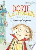 Dorie la fripouille a beaucoup d'imagination