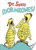 ¡Dormilones! (Dr. Seuss's Sleep Book Spanish Edition)