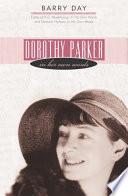 Dorothy Parker in Her Own Words