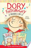 Dory Fantasmagory: 2 Books in 1!