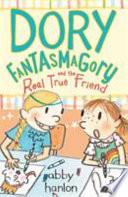 Dory Fantasmagory and the Real True Friend