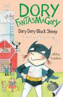 Dory Fantasmagory: Dory Dory Black Sheep