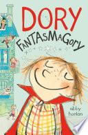 Dory Fantasmagory