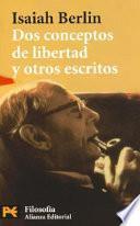 Dos conceptos de libertad ; El fin justifica los medios ; Mi trayectoria intelectual