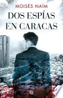 Dos espías en Caracas / Two Spies in Caracas
