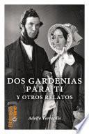 Dos gardenias para ti y otros relatos
