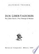 Dos libertadores: fray Julián Garcés y fray Domingo de Betanzos