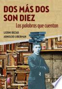 DOS MÁS DOS SON DIEZ