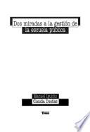 Dos miradas a la gestión de la escuela pública