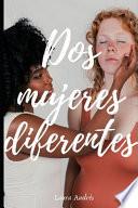 Dos mujeres diferentes