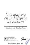 Dos mujeres en la historia de Sonora