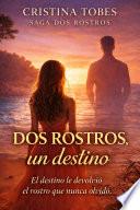 Dos rostros, un destino.