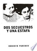 Dos secuestros y una estafa