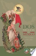 Dos siglos de México