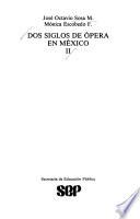 Dos siglos de ópera en México