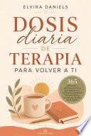 Dosis diaria de terapia para volver a ti