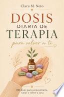 Dosis diaria de terapia para volver a ti